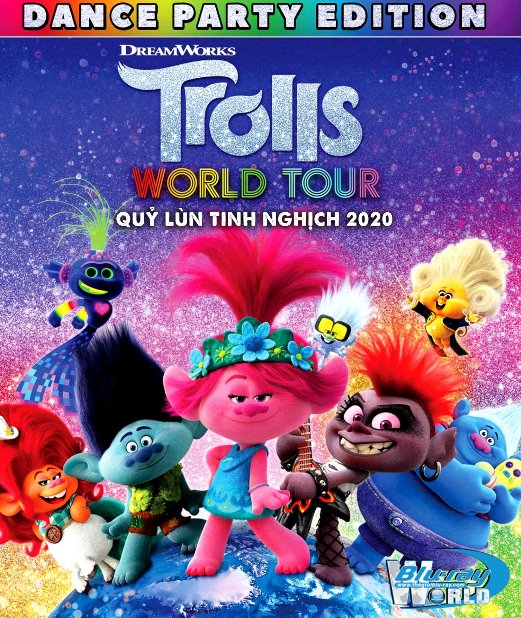 B4565. Trolls World Tour 2020 - Quỷ Lùn Tinh Nghịch: Chuyến Lưu Diễn Thế Giới 2D25G(TRUE- HD 7.1 DOLBY ATMOS)